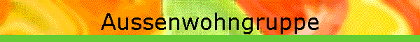 Aussenwohngruppe