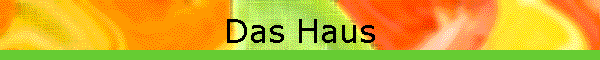 Das Haus